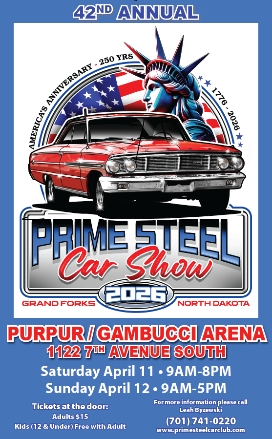 2026 Prime Steel Car Show poster: April 11–12 at Purpur Gambucci Arena, Grand Forks